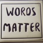 Words Matter